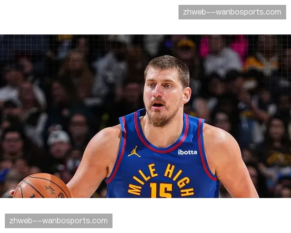 掘金约基奇状态调整成关键 卫冕冠军季后赛经验待检验